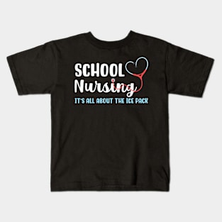 School Nursing It's All About the Ice Pack Kids T-Shirt